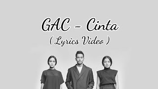 Download lagu GAC - Cinta (Lyrics Video) mp3 Download lagu GAC - Cinta (Lyrics Video) mp3