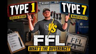 Type 1 vs Type 7 FFL: Which License Should You Get