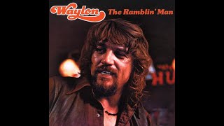 I'm a Ramblin' Man by Waylon Jennings