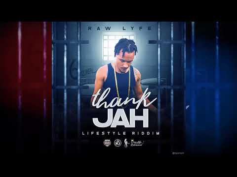 Raw Lyfe - Thank Jah (Lifestyle Riddim)