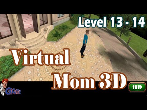 Hello Virtual Mom 3D - Level 13 - Level 14