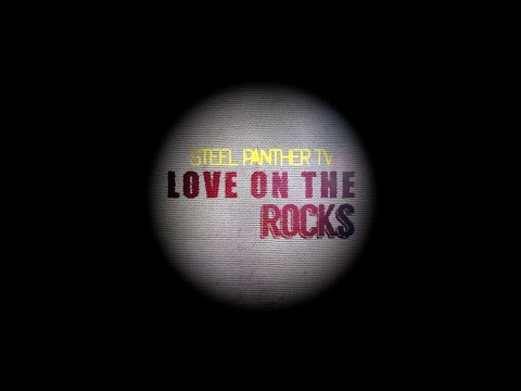 Steel Panther TV - Love On The Rocks #11