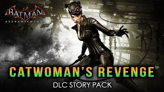 Batman Arkham Knight: Catwoman's Revenge DLC