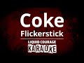 Flickerstick - Coke [KARAOKE VERSION]