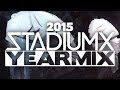 Stadiumx 2015 Yearmix [Exclusive] 