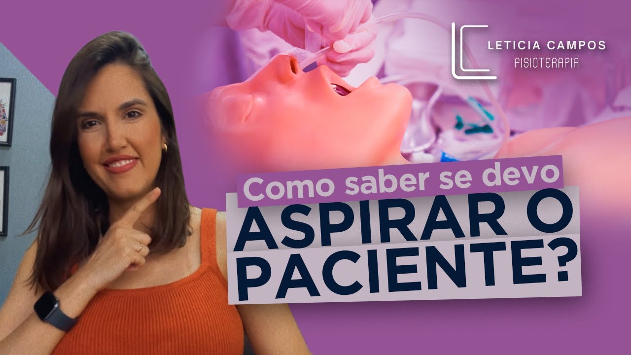 Como saber se devo aspirar o paciente?