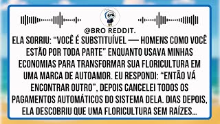 Ela Sorriu: “Você É Substituível — Homens Como Você Estão Por Toda Parte.”