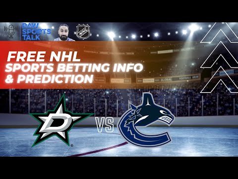 Dallas Stars VS Vancouver Canucks 2/27 FREE NHL Sports Betting Info & My Pick/Prediction