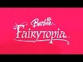 Barbie Fairytopia Opening