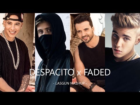 Despacito X Faded (LASGUN Mashup) - Alan Walker, Luis Fonsi, Daddy Yankee, Justin Bieber