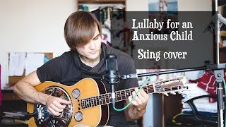 Lullaby for an Anxious Child (Sting cover)