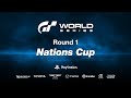 Gran Turismo World Series 2022 | Nations Cup Round 1