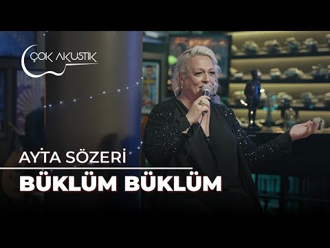 Ayta Sözeri - Büklüm Büklüm | Çok Akustik
