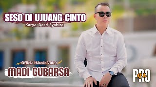Download lagu Madi Gubarsa - Seso Di Ujung Cinto [ ] mp3
