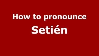 How to pronounce Setién