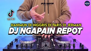 Download lagu DJ NGAPAIN REPOT - HANIMUN DI INGGRIS DI PARIS REMIX FULL BASS VIRAL TIKTOK TERBARU 2025 mp3 Download lagu DJ NGAPAIN REPOT - HANIMUN DI INGGRIS DI PARIS REMIX FULL BASS VIRAL TIKTOK TERBARU 2025 mp3