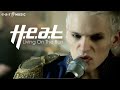 H.e.a.t "Living On The Run" Official Music Video ...