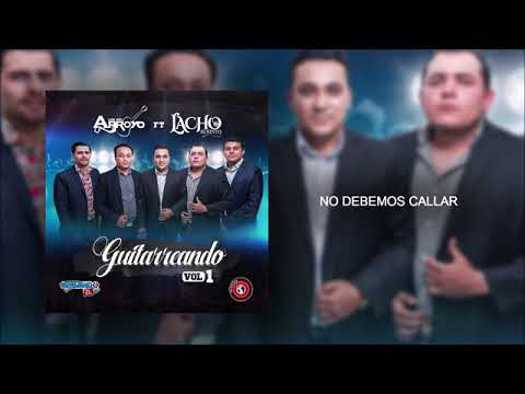 Los Del Arroyo Ft Lacho Rekinto - No Debemos Callar (En Vivo 2019)