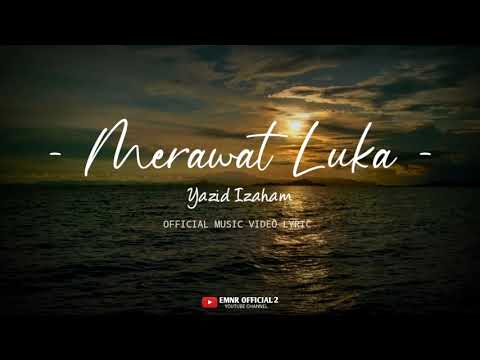 Yazid Izaham - Merawat Luka [ Official Music Video Lyrics ] Terbaru 2024