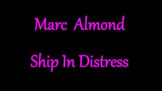 Marc Almond  Ship In Distress