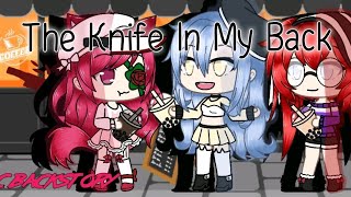 The Knife In My Back || GLMV || OC Backstory