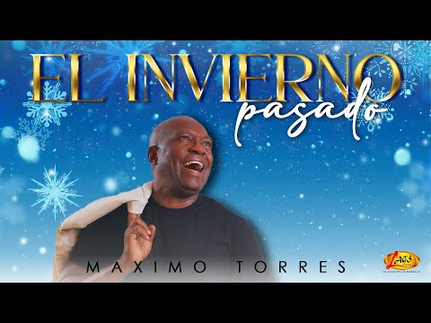 Maximo Torres - El Invierno Pasado (Video Oficial)