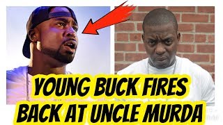 Young Buck Fires Back At Uncle Murda Over His 2018 Rap Up Song Dissin Him