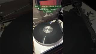 Shelly Manne/Bill Evans with Monty Budwig, Empathy,  45 rpm Analogue Productions Verve vinyl record