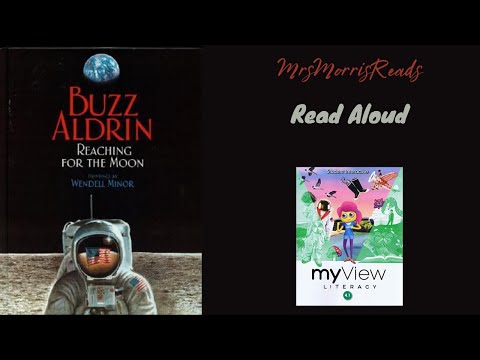 REACHING FOR THE MOON BY BUZZ ALDRIN MyView Literacy Fourth Grade Unit 1 Week 1 Read Aloud