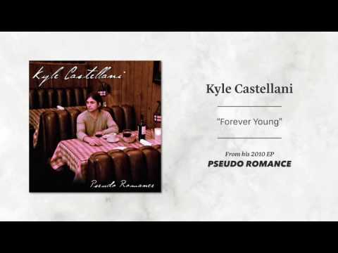 Kyle Castellani - Forever Young (Official Audio)