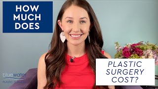 How Much Does Plastic Surgery Cost | Plastic Surgery Raleigh | Blue Water Plastic Surgery