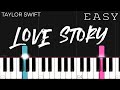 Taylor Swift - Love Story | EASY Piano Tutorial