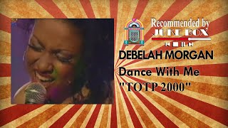 Debelah Morgan - Dance With Me (TOTP 2000)