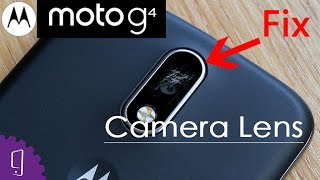 Moto G4 Scratch Camera Lens Repair Guide