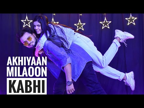 Akhiyaan Milaoon Kabhi |New Dance Cover |Choreography by Sanjay
