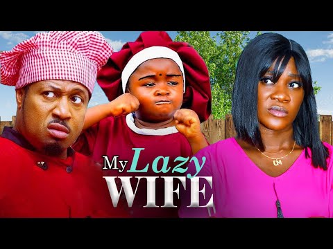 MY LAZY WIFE(FULL MOVIE)MERCY JOHNSON,OLUEBUBE OBIO,MIKE EZURUONYE,FIONA GARBA,2025 LATEST MOVIE