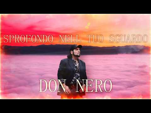 Don Nero - Sprofondo Nel Tuo Sguardo ( New Style   Official Track )