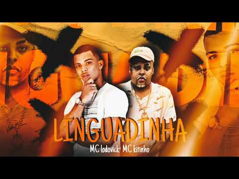 MC LODOVICK FEAT. MC KITINHO & MC MEL- LINGUADINHA ( prod.bnb no beat & lodovick )