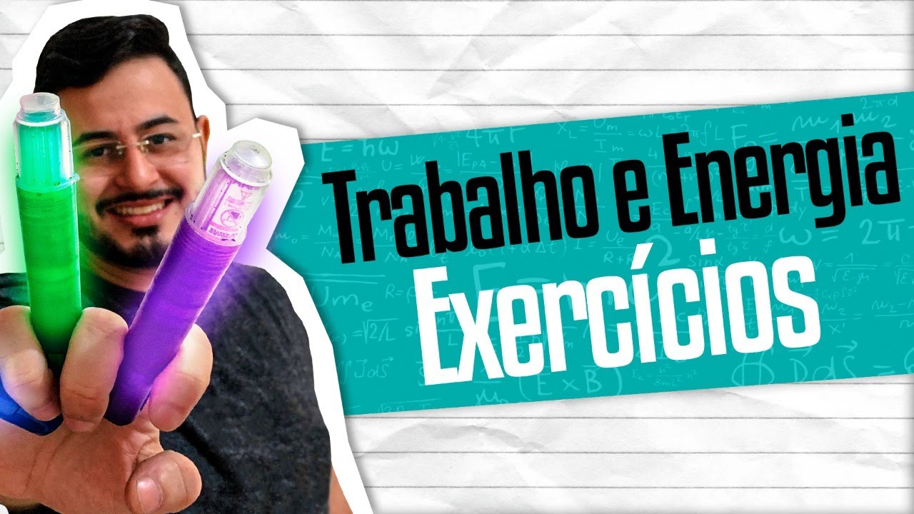 Resolução de Questões - Trabalho e Energia