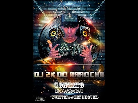 PODCAST 003 DJ 2K DO ARROCHA RITMO DAS COMUNIDADES