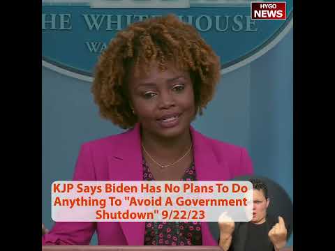 KJP Says Biden Has No Plans To Do Anything To 'Avoid A Government Shutdown'
