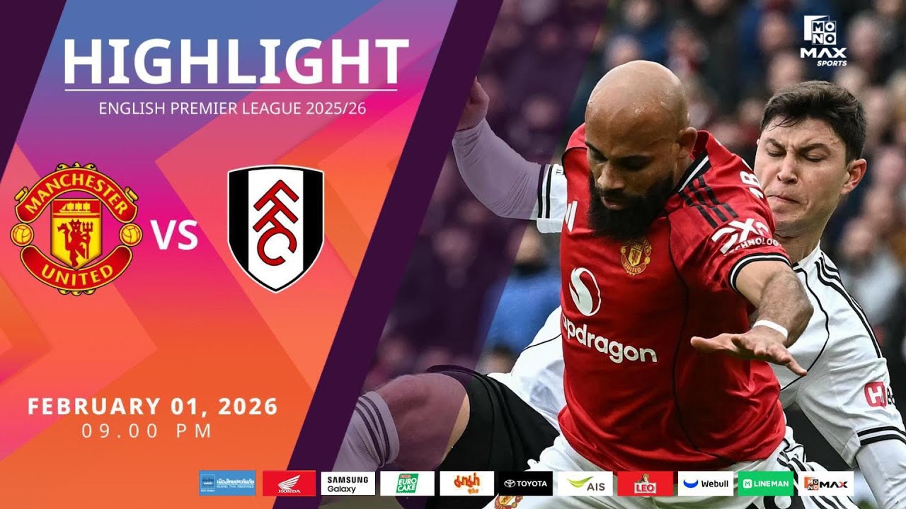 [Highlight] PremierLeague : แมนเชสเตอร์ ยูไนเต็ด vs ฟูแล่ม (01-02-69)