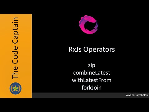 RxJs Operators - zip, combineLatest, withLatestFrom, forkJoin