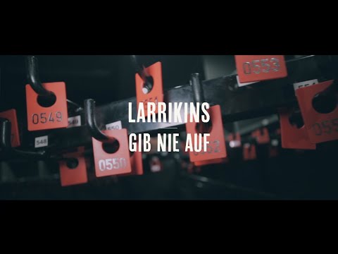 LARRIKINS - Gib Nie Auf [Offizielles Video]