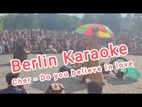 Mauerpark Karaoke Berlin 2023, Cher - Do you believe in love