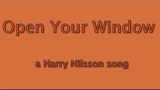 Kentucky Geezers:  Open Your Window, a Harry Nilsson song