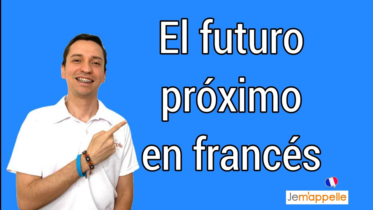 futuro próximo en francés ejemplos | Le futur proche, explicación en español