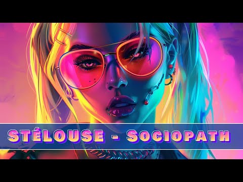 STéLOUSE - Sociopath