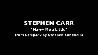 Stephen Carr - &quot;Marry Me a Little&quot;