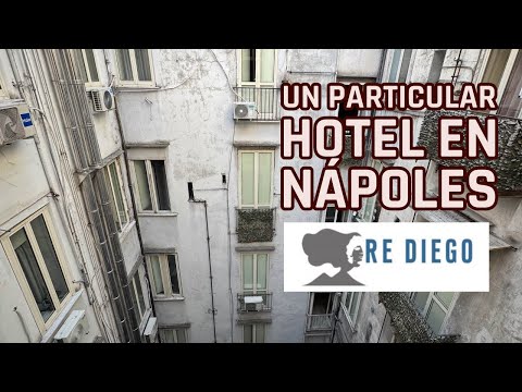 RE DIEGO: UN HOTEL PARTICULAR EN NÁPOLES 🇮🇹